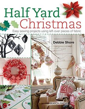 portada Half Yard# Christmas: Easy Sewing Projects Using Leftover Pieces of Fabric 