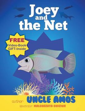 portada Joey and the Net: A tale about fish that has a great message. (en Inglés)