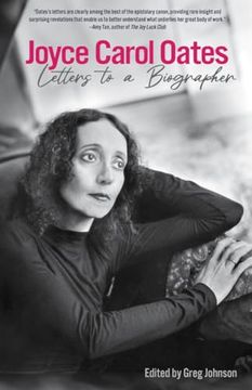 portada Joyce Carol Oates: Letters to a Biographer (in English)