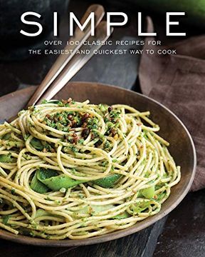 portada Simple: Over 100 Recipes in 60 Minutes or Less (en Inglés)