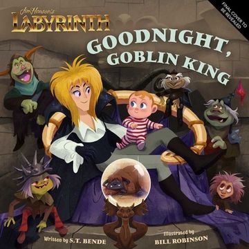 portada Jim Henson's Labyrinth: Goodnight, Goblin King: (Bedtime Book) (en Inglés)