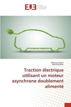 portada Traction électrique utilisant un moteur asynchrone doublement alimenté (in French)