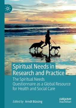 portada Spiritual Needs in Research and Practice: The Spiritual Needs Questionnaire as a Global Resource for Health and Social Care (en Inglés)