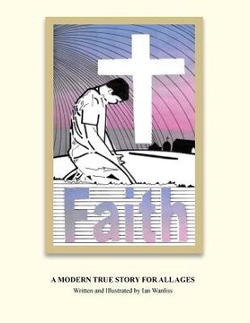 portada Faith: A Modern True Story for All Ages (en Inglés)