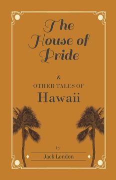 portada The House of Pride, and Other Tales of Hawaii 