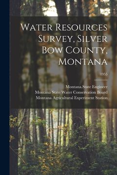 portada Water Resources Survey, Silver Bow County, Montana; 1955