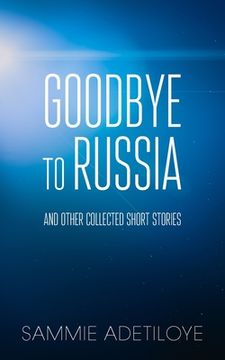 portada Goodbye to Russia: And Other Collected Short Stories (en Inglés)