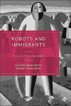 portada Robots and Immigrants: Who is Stealing Jobs? (in English)
