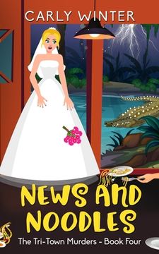 portada News and Noodles: A small town cozy mystery (Large Print) (in English)
