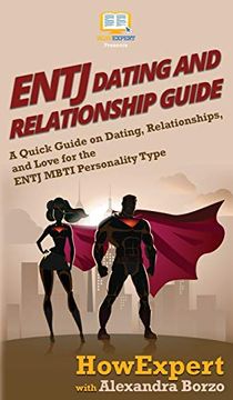 portada Entj Dating and Relationships Guide: A Quick Guide on Dating, Relationships, and Love for the Entj Mbti Personality Type (en Inglés)