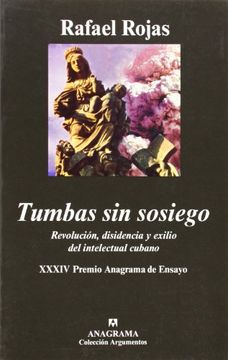 portada Tumbas Sin Sosiego: Revolucion, Disidencia y Exilio del Intelectual Cubano (in Spanish)