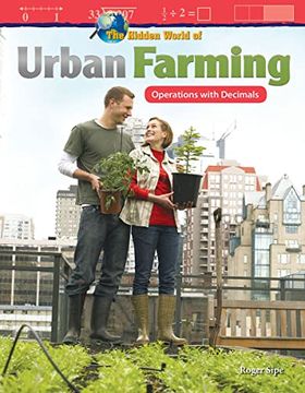 portada The Hidden World of Urban Farming: Operations with Decimals (en Inglés)
