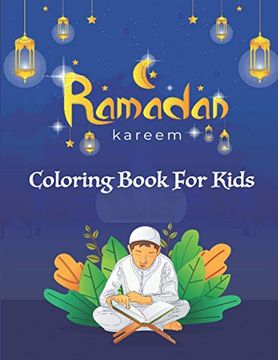 portada Ramadan Kareem Coloring Book For Kids: A fun educational islamic coloring book for boys and girls 4 - 8 ages Great Ramadan gift