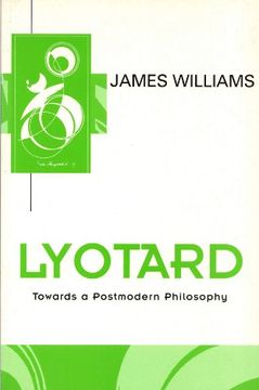 portada Lyotard: Towards a Modern Philosophy (Key Contemporary Thinkers)