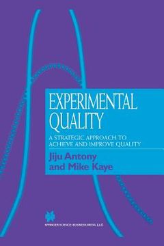 portada Experimental Quality: A Strategic Approach to Achieve and Improve Quality (in English)