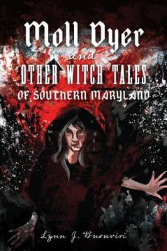 portada Moll Dyer and Other Witch Tales of Southern Maryland