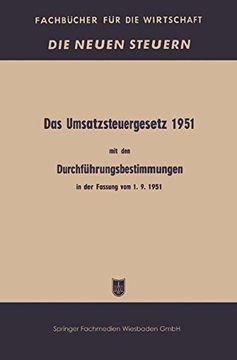 portada Das Umsatzsteuergesetz 1951 Mit Den Durchfuhrungsbestimmungen in Der Fassung Vom 1. 9. 1951 (Fachbücher für die Wirtschaft)