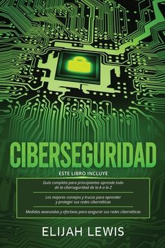 portada Ciberseguridad: 3 en 1 Guía para principiantes + Consejos y trucos + Medidas avanzadas y efectivas para proteger sus cyber networks