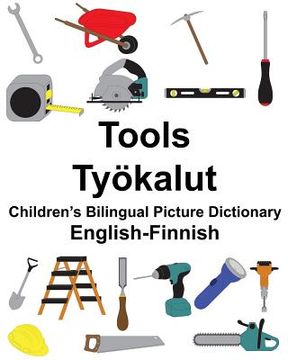 portada English-Finnish Tools/Työkalut Children's Bilingual Picture Dictionary