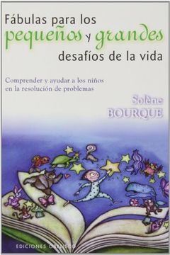 portada Fabulas Para los Pequeños y Grandes Desafios de la Vida (in Spanish)