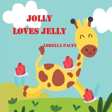 portada Jolly Loves Jelly (en Inglés)