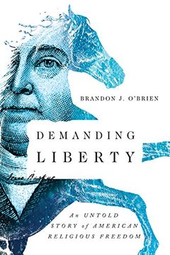 portada Demanding Liberty: An Untold Story of American Religious Freedom (in English)