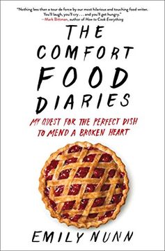 portada The Comfort Food Diaries: My Quest for the Perfect Dish to Mend a Broken Heart (en Inglés)