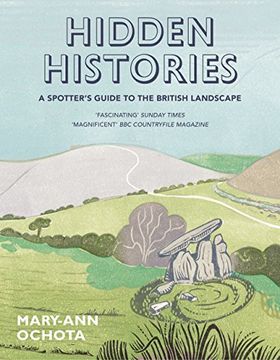 portada Hidden Histories: A Spotter's Guide to the British Landscape