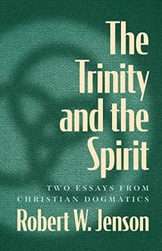 portada The Trinity and the Spirit: Two Essays From Christian Dogmatics (en Inglés)