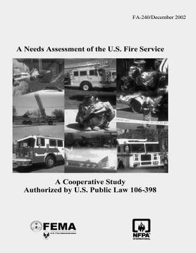 portada A Needs Assessment of the U.S. Fire Service: A Cooperative Study Authorized by U.S. Public Law 106-398 (en Inglés)