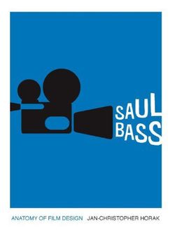 portada Saul Bass: Anatomy of Film Design (Screen Classics) (en Inglés)
