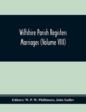 portada Wiltshire Parish Registers Marriages (Volume Viii) (en Inglés)