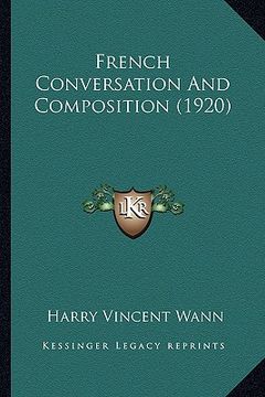 portada french conversation and composition (1920) (in English)