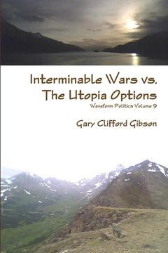 portada Interminable Wars vs. The Utopia Options (en Inglés)