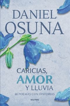 portada Caricias, Amor y Lluvia: 40 poemas con historias