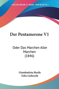 portada Der Pentamerone V1: Oder Das Marchen Aller Marchen (1846) (in German)