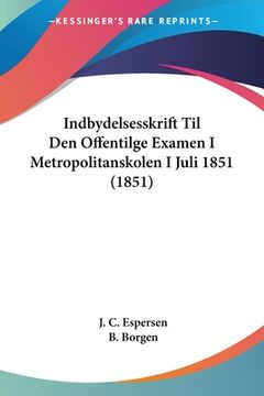 portada Indbydelsesskrift Til Den Offentilge Examen I Metropolitanskolen I Juli 1851 (1851) (en Latin)
