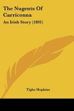 portada the nugents of carriconna: an irish story (1891) (in English)