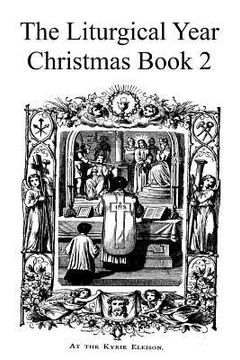 portada The Liturgical Year: Christmas Book 2 (en Inglés)