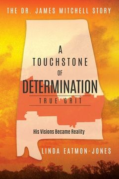 portada A Touchstone of Determination - True Grit: The Dr. James Mitchell Story (en Inglés)