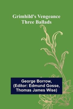 portada Grimhild's Vengeance: Three Ballads (en Inglés)