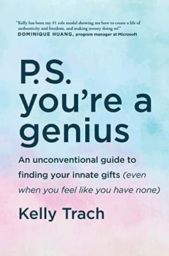 portada P.S. You're a Genius: An Unconventional Guide to Finding Your Innate Gifts (Even When You Feel Like You Have None) (en Inglés)