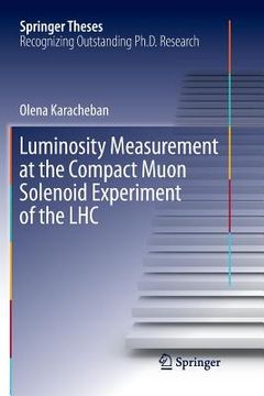 portada Luminosity Measurement at the Compact Muon Solenoid Experiment of the Lhc (en Inglés)