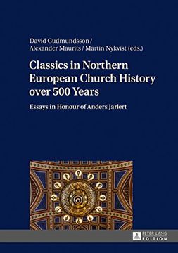 portada Classics in Northern European Church History Over 500 Years: Essays in Honour of Anders Jarlert (in English)