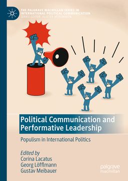 portada Political Communication and Performative Leadership: Populism in International Politics (en Inglés)