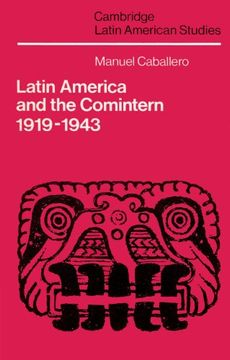 portada Latin America and the Comintern, 1919-1943 (Cambridge Latin American Studies) (en Inglés)