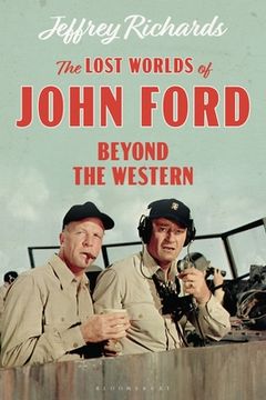 portada The Lost Worlds of John Ford: Beyond the Western (Cinema and Society) (en Inglés)