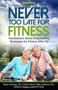 portada Never Too Late for Fitness - Volume 2: Trendsetters Share Empowering Strategies for Fitness Over 50