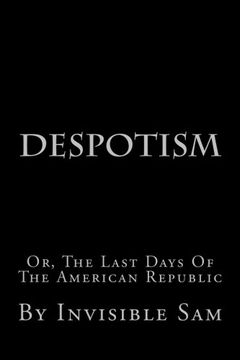 portada Despotism: Or, The Last Days Of The American Republic