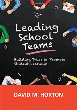 portada Leading School Teams: Building Trust to Promote Student Learning (en Inglés)